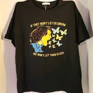 Graphic Tee If They Won't Let Us Dream...